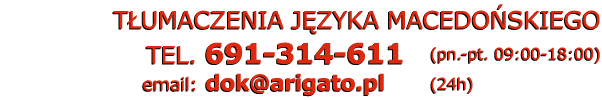 t�umacz macedo�ski t�umaczenia macedo�skie - Telefon: 691 314 611